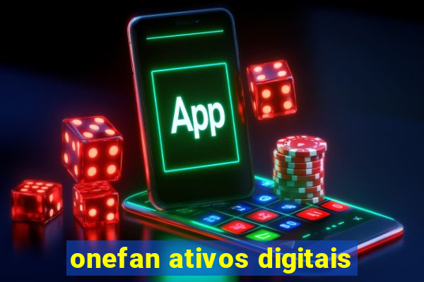 onefan ativos digitais